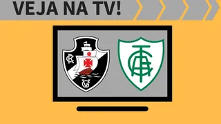 Vasco x América-MG AO VIVO: saiba como assistir ao jogo na TV