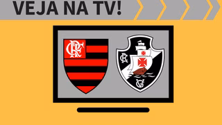 Flamengo x Vasco ao vivo: saiba como assistir ao jogo na TV