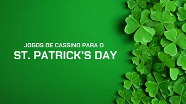 Jogos de cassino para o St. Patrick’s Day: melhores slots irlandeses para jogar em Março 2026