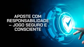 Aposte com Responsabilidade – Jogo seguro e consciente