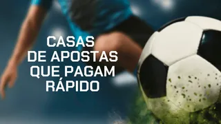 10 melhores casas de apostas que pagam rápido – Atualizado em 2025