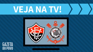 Vitória x Corinthians AO VIVO: saiba como assistir ao jogo na TV