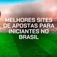 Melhor site de apostas para iniciantes: Top 10 Bets em Junho/2026