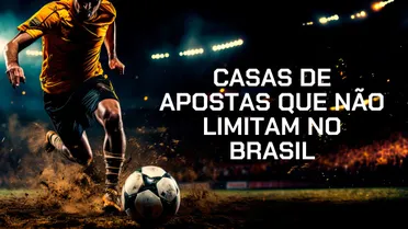 Casas de apostas que não limitam: as 7 melhores em Abril 2026