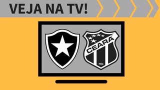 Botafogo x Ceará ao vivo: saiba como assistir ao jogo na TV