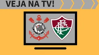 Corinthians x Fluminense ao vivo: saiba como assistir ao jogo na TV