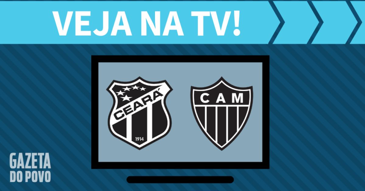 Ceará x atlético-mg ao vivo: saiba como assistir ao jogo na tv