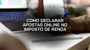 Como declarar apostas online no Imposto de Renda 2026?