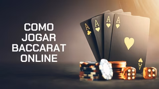 Como jogar Baccarat online: regras, dicas e onde apostar em 2026