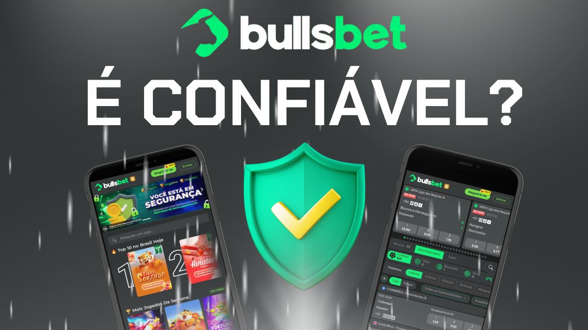 Bullsbet é confiável? Análise da legalidade e segurança